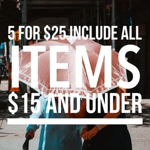 5 for $25 any item $15 and under are included
